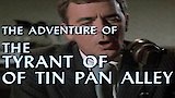 The Adventure of the Tyrant of Tin Pan Alley