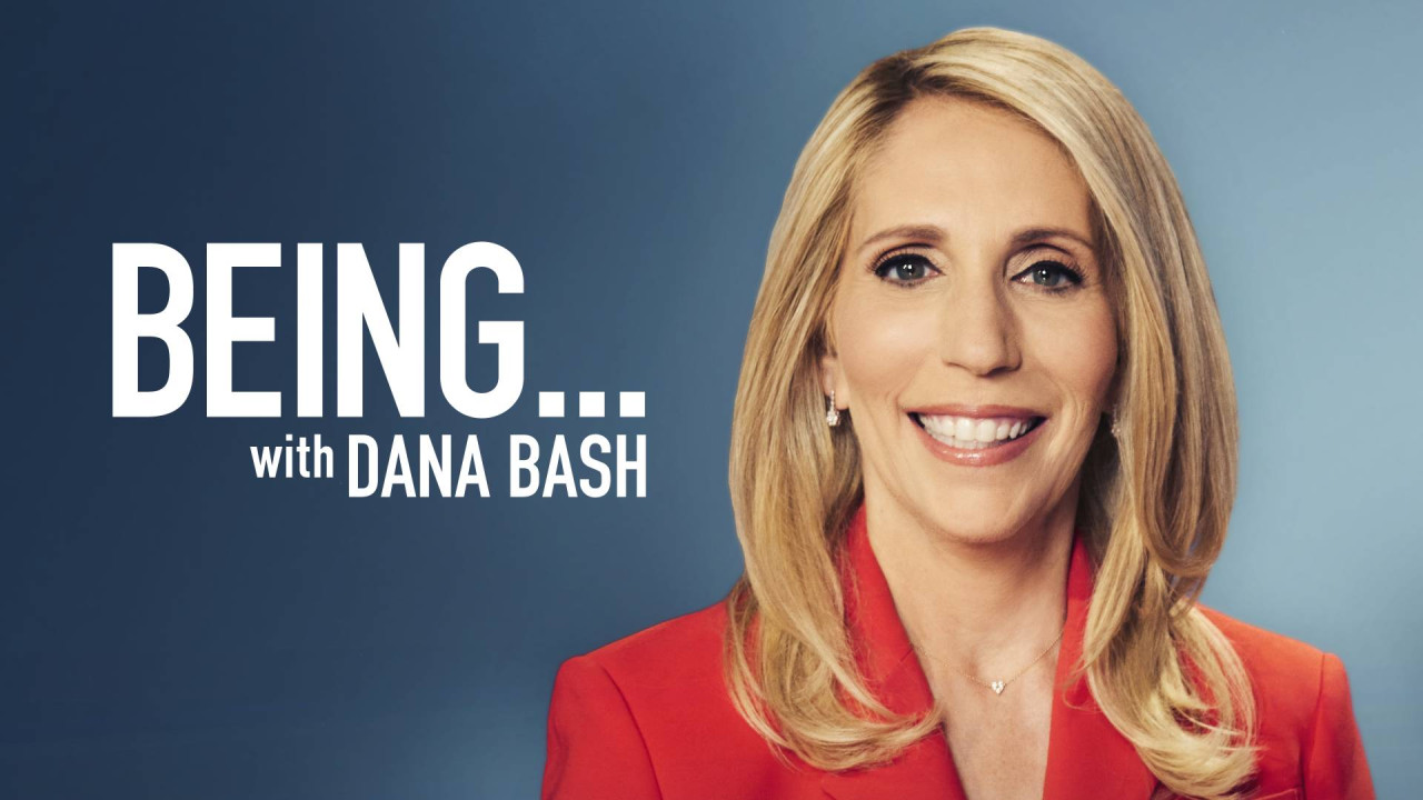 Being... With Dana Bash