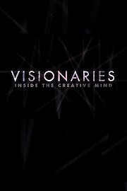 Visionaries: Inside the Creative Mind