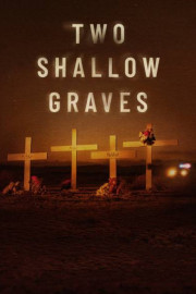 Two Shallow Graves