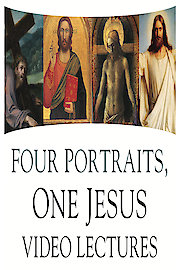 Four Portraits, One Jesus Video Lectures