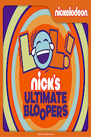 LOL Nick's Ultimate Bloopers