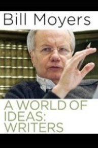 Bill Moyers: A World of Ideas - Writers