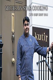 Michelin Star Cooking with Chef Rohit Ghai