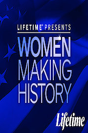 Lifetime Presents Women Making History