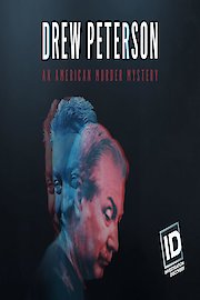 Drew Peterson An American Murder Mystery