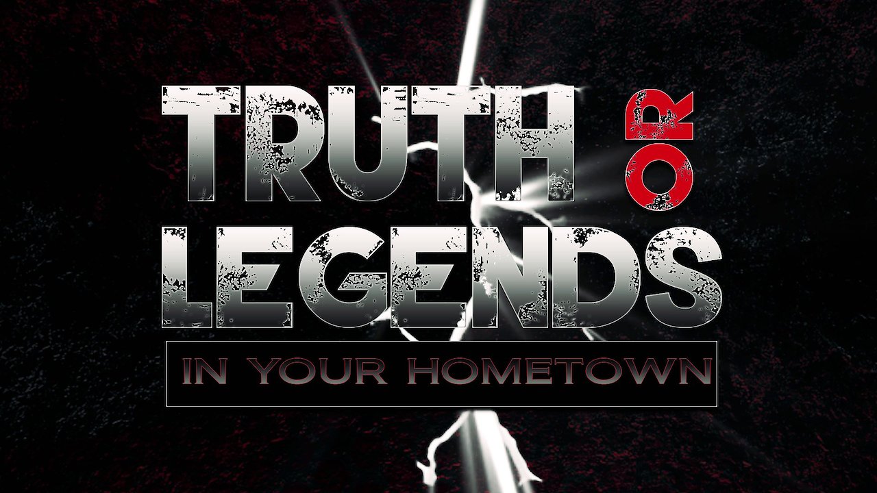 Truth or Legends in your Hometown