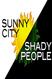 Sunny City/Shady People