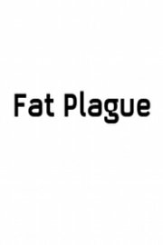 Fat Plague