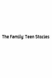 The Family: Teen Stories
