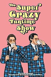 The Super Crazy Funtime Show