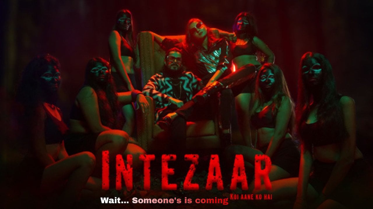 Intezaar...Koi Aane Ko Hai (Wait... someone's coming)