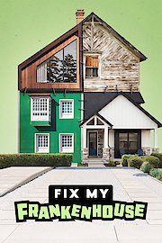 Fix My Frankenhouse
