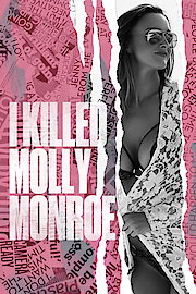 I Killed Molly Monroe