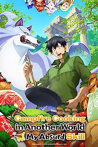 Campfire Cooking in Another World with my Absurd Skill