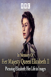 In Memory Of Her Majesty Queen Elizabeth II - Picturing Elizabeth: Her Life in Image