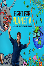 Fight For Planet A: Our Climate Challenge
