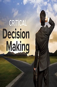 The Art of Critical Decision Making