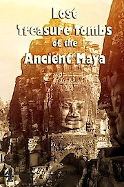 Lost Tombs Of The Maya
