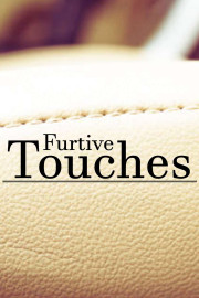 Furtive Touches