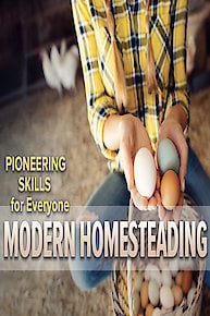 Pioneering Skills for Everyone: Modern Homesteading