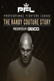 PFL Presents: The Randy Couture Story