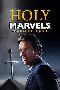 Holy Marvels with Dennis Quaid
