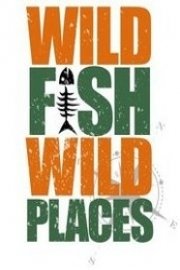 Wild Fish Wild Places