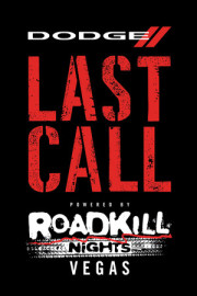 Dodge Last Call Powered by Roadkill Nights