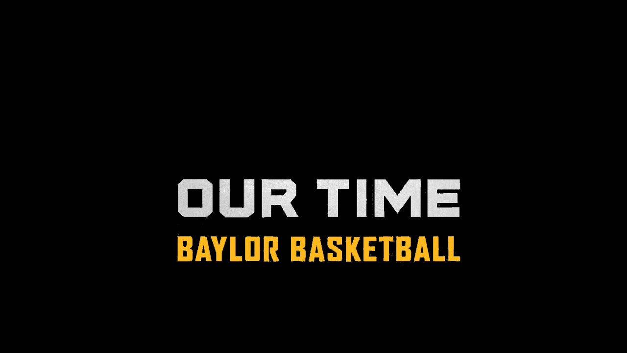 Our Time: Baylor Basketball