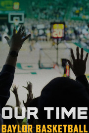 Our Time: Baylor Basketball
