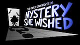 Weird Science/Mystery She Wished