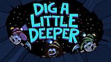Rattleconda Racers/Dig a Little Deeper