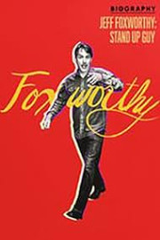 Biography Jeff Foxworthy: Stand Up Guy
