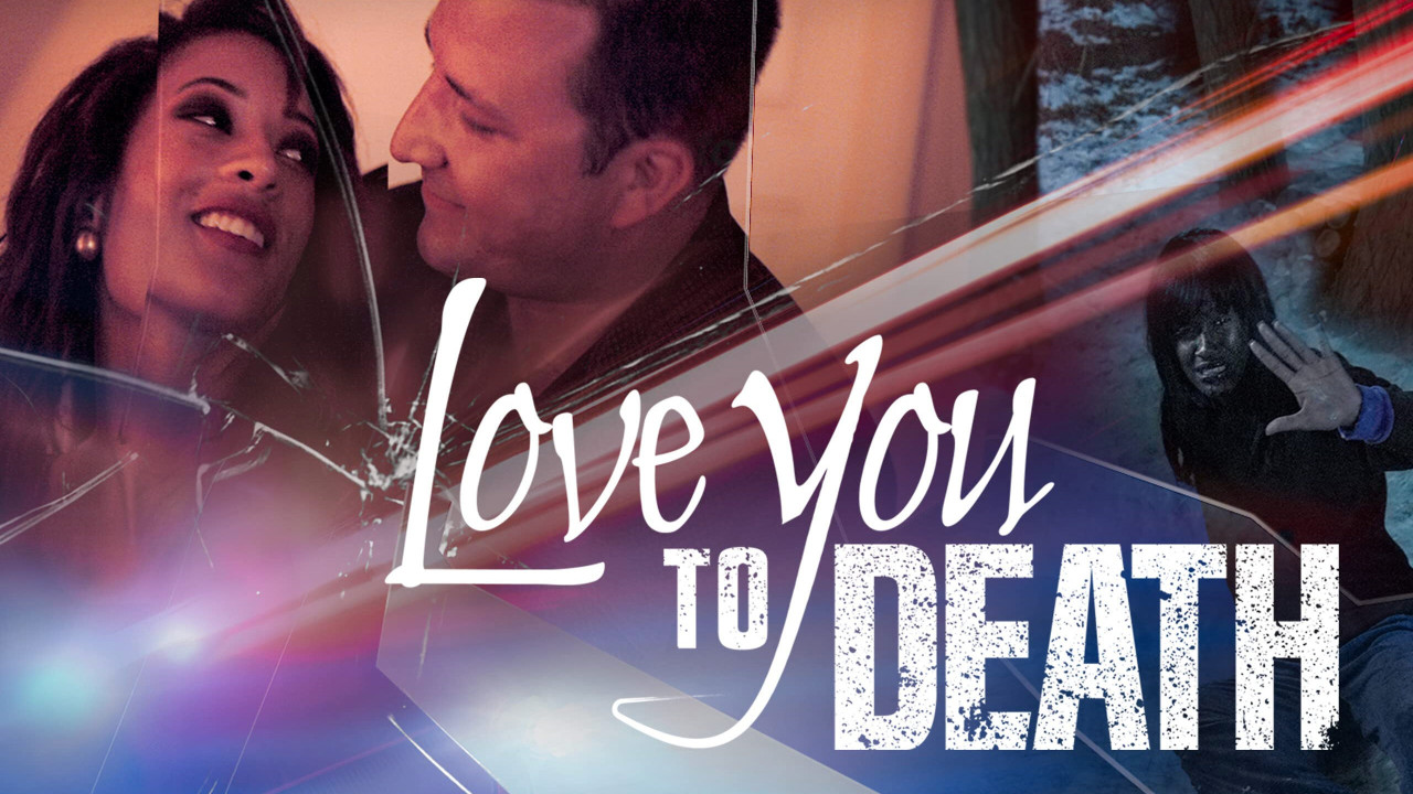 Where Can I Watch Love You To Death Lifetime Movie Watch Love You to Death Streaming Online - Yidio