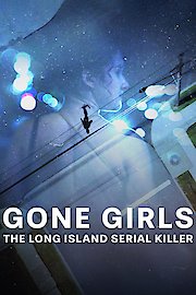 Gone Girls: The Long Island Serial Killer