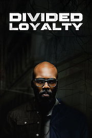 Divided Loyalty