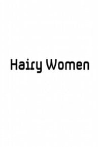 Hairy Women