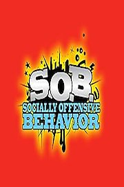 S.O.B.: Socially Offensive Behavior