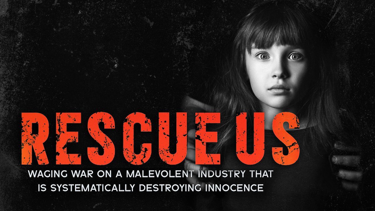 Rescue Us: Waging War on a Malevolent Industry That is Systematically Destroying Innocence