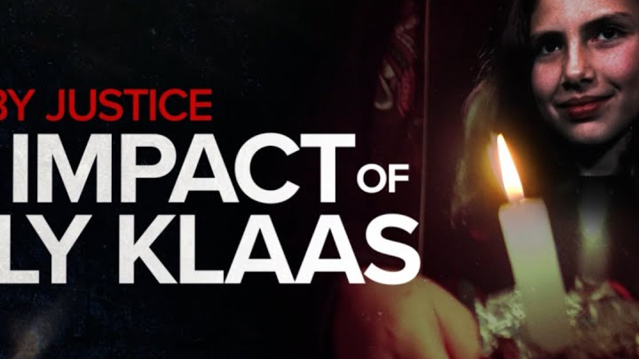 Struck By Justice: The Impact of Polly Klaas