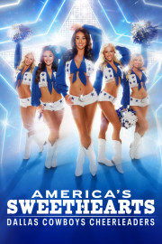 America's Sweethearts: The Dallas Cowboys Cheerleaders