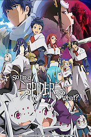 So I'm a Spider, So What?