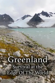 Greenland: Survival At The Edge Of The World