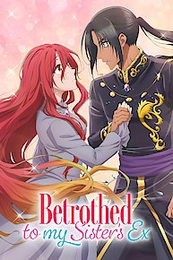 Betrothed to My Sister's Ex