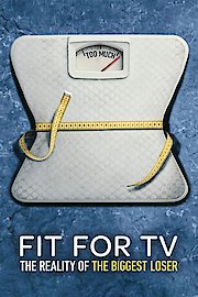 Fit for TV: The Reality of The Biggest Loser