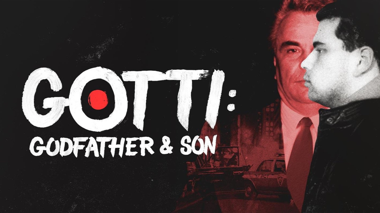 Gotti: Godfather & Son